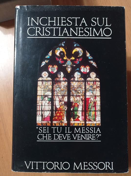 Inchiesta sul Cristianesimo "SEI TU IL MESSIA CHE DEVE VENIRE?" - Vittorio Messori - copertina