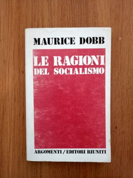 Le ragioni del socialismo - Maurice Dobb - copertina