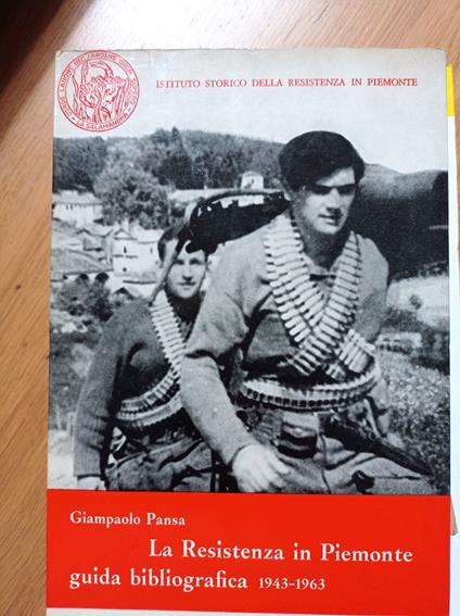 La Resistenza in Piemonte guida bibliografica 1943 - 1963 - Giampaolo Pansa - copertina