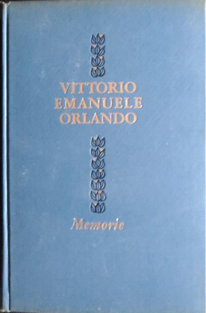 Memorie (1915 - 1919) - Vittorio Emanuele Orlando - copertina