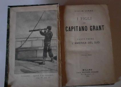 I figli del capitano Grant. Parte prima. L' America del sud. Volume I II - Jules Verne - copertina