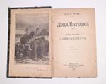 L' isola misteriosa. Parte seconda. L' abbandono. Volume terzo e quarto