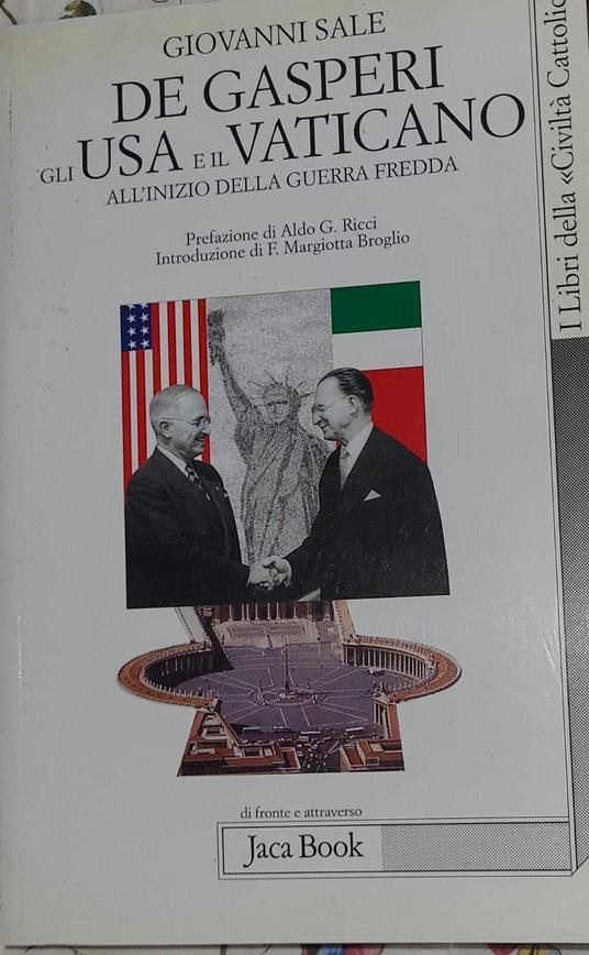 De Gasperi gli Usa e il Vaticano all'inizio della guerra fredda - Giovanni Sale - copertina