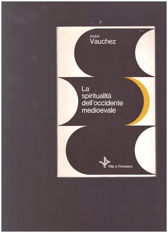 La Spiritualita' Dell'Occidente Medioevale - André Vauchez - copertina