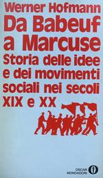 Da Babeuf a Marcuse: storia delle idee e dei movimenti sociali nei secoli XIX e XX