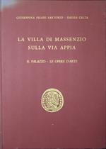 La villa di Massenzio sulla Via Appia. Il palazzo - Le opere d'arte