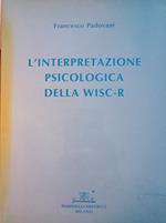 L' interpretazione psicologica della WISC - R