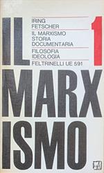 Il marxismo. Storia documentaria. Volume primo