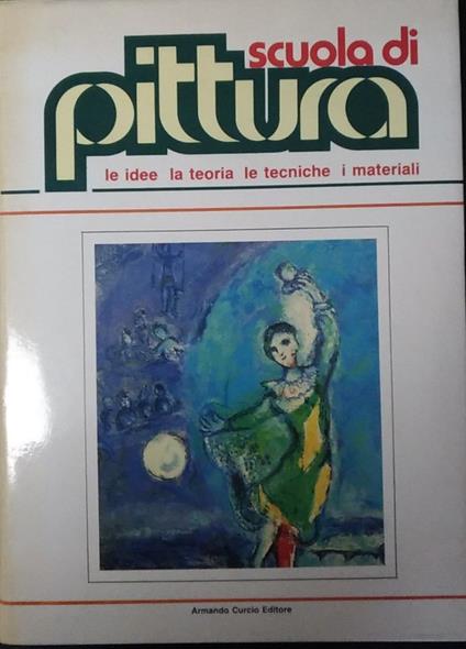 Scuola di pittura. Le idee, la teoria, le tecniche, i materiali. Volume 6 - copertina