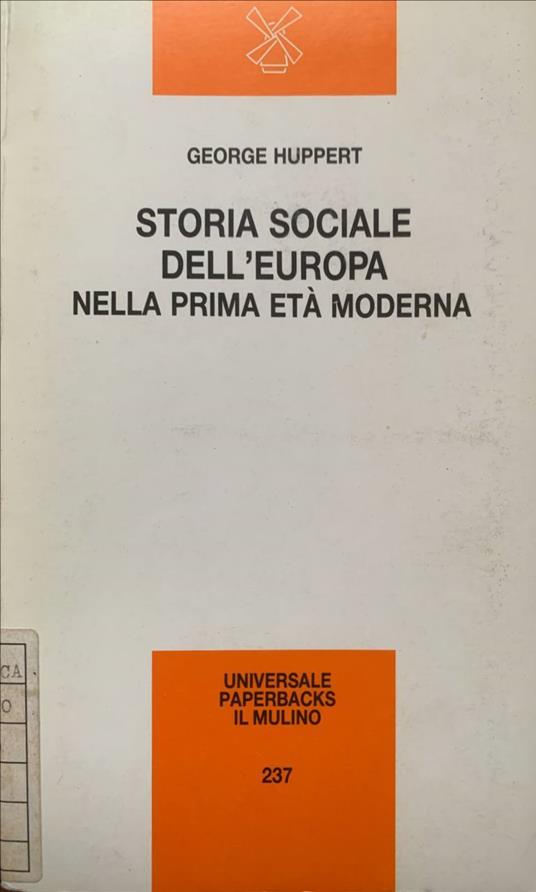 Storia sociale dell'Europa nella prima età moderna - George Huppert - copertina