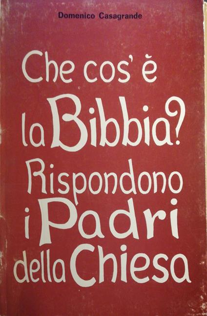 Che cos'è la Bibbia? Rispondono i padri della Chiesa - copertina