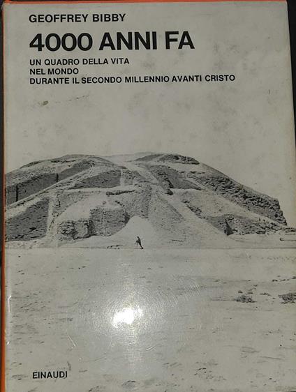 4000 anni fa - un quadro della vita nel mondo durante il secondo millennio - Geoffrey Bibby - copertina