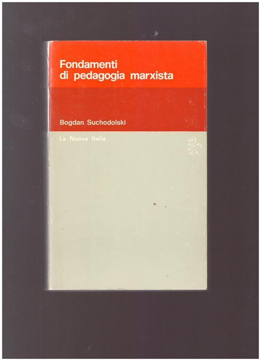 Fondamenti Di Pedagogia Marxista - Bogdan Suchodolski - copertina