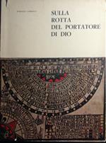 Sulla rotta del portatore di Dio