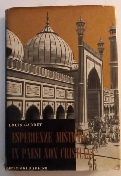 Esperienze mistiche in paesi non cristiani - Louis Gardet - copertina