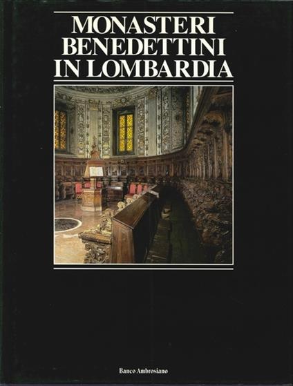 Monasteri Benedettini in Lombardia - Giorgio Picasso - copertina