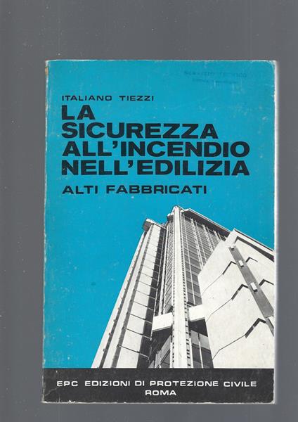 Sicurezza All' Incendio Nell'Edilizia - Italiano Tiezzi - copertina