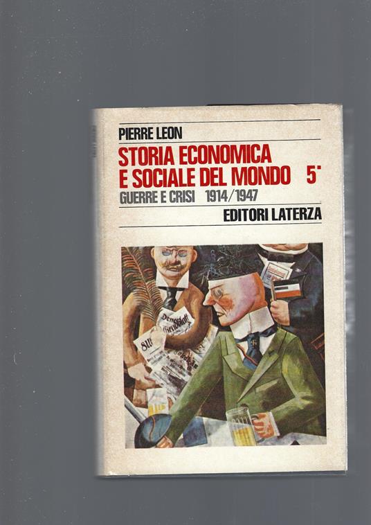 STORIA ECONOMICA E SOCIALE DEL MONDO 5° e 5°° - Pierre Leon - copertina