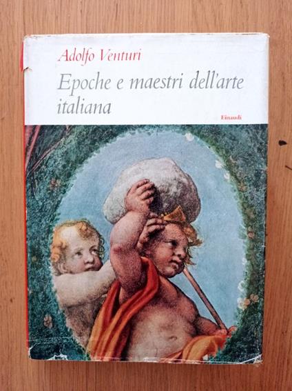 Epoche e maestri dell'arte italiana - Adolfo Venturi - copertina