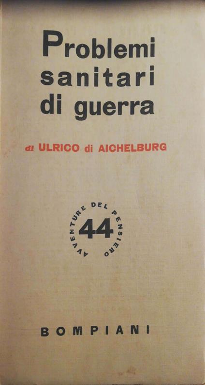 Problemi sanitari di guerra - Ulrico Di Aichelburg - copertina