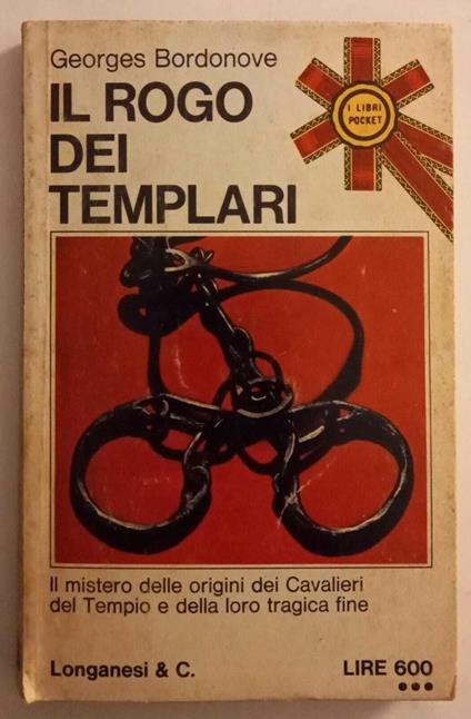 Il rogo dei templari - Georges Bordonove - copertina