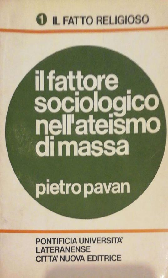 Il fattore Sociologico nell'Ateismo di massa - Pietro Pavan - copertina