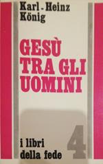 Gesù tra gli uomini