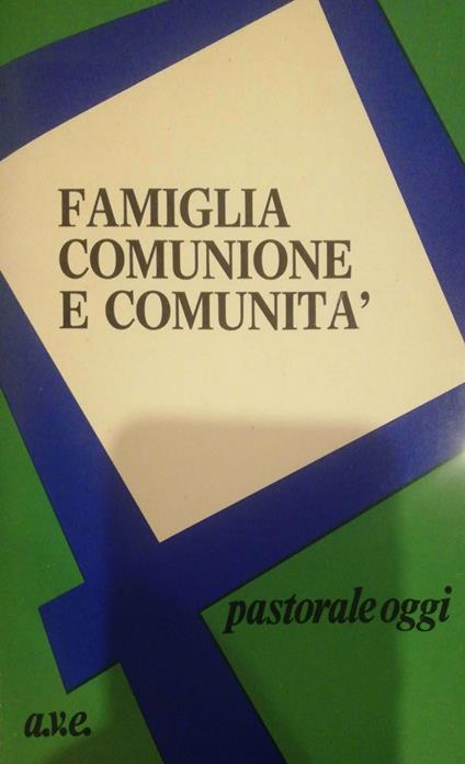 Famiglia comunione e comunità - Conferenza episcopale italiana - copertina