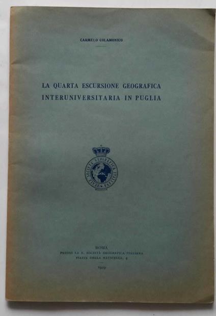 La quarta escursione geografica interuniversitaria in Puglia - Carmelo Colamonico - copertina