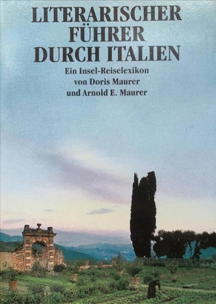 Literarischer Führer durch Italien. Ein Insel-Reiselexikon - Doris Maurer - copertina