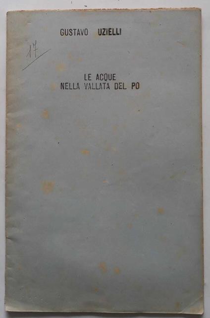 Le acque e la loro azione nella vallata del Po. (Estratto) - Gustavo Uzielli - copertina