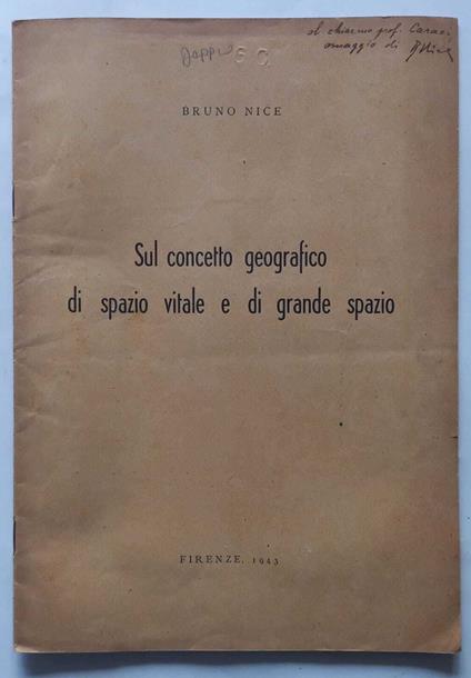 Sul concetto geografico di spazio vitale e di grande spazio. (Estratto) - Bruno Nice - copertina