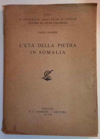 L' età della pietra in Somalia - Paolo Graziosi - copertina