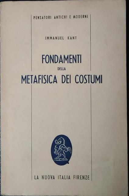 Fondamenti della metafisica dei costumi - Immanuel Kant - copertina