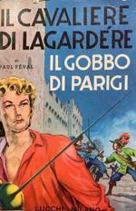 Il cavaliere di Lagardére (il gobbo di Parigi)