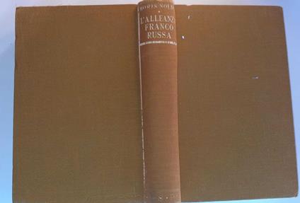 L' Alleanza Franco-Russa. Le origini del sistema diplomatico d'anteguerra - Boris Nolde - copertina