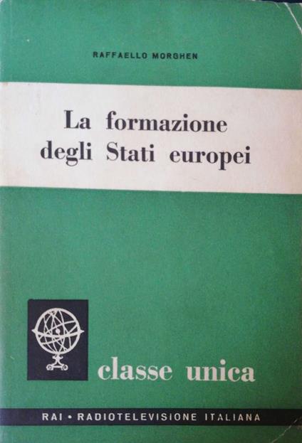 La formazione degli stati Europei - Raffaello Morghen - copertina