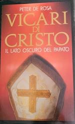 Vicari di cristo - il lato oscuro del papato