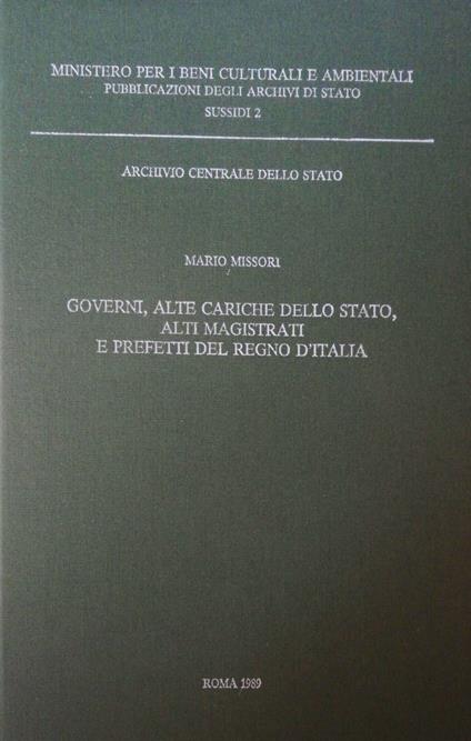 Governi, alte cariche dello Stato, alti magistrati e prefetti del Regno d'Italia - Mario Missori - copertina