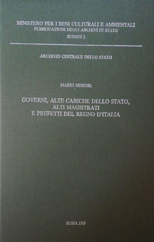 Governi, alte cariche dello Stato, alti magistrati e prefetti del Regno d'Italia - Mario Missori - copertina