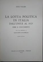 La lotta poltica in Italia dall'unità al 1925. Idee e documenti