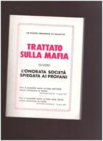 TRATTATO SULLA MAFIA Ovvero L'onorata Società spiegata ai profani