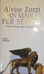 San Marco per sempre : una storia mai raccontata