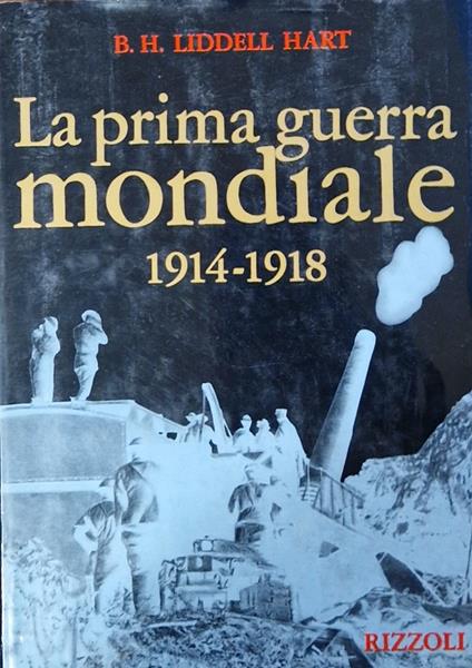 La prima guerra mondiale 1914-1918 - Basil H. Liddell Hart - copertina