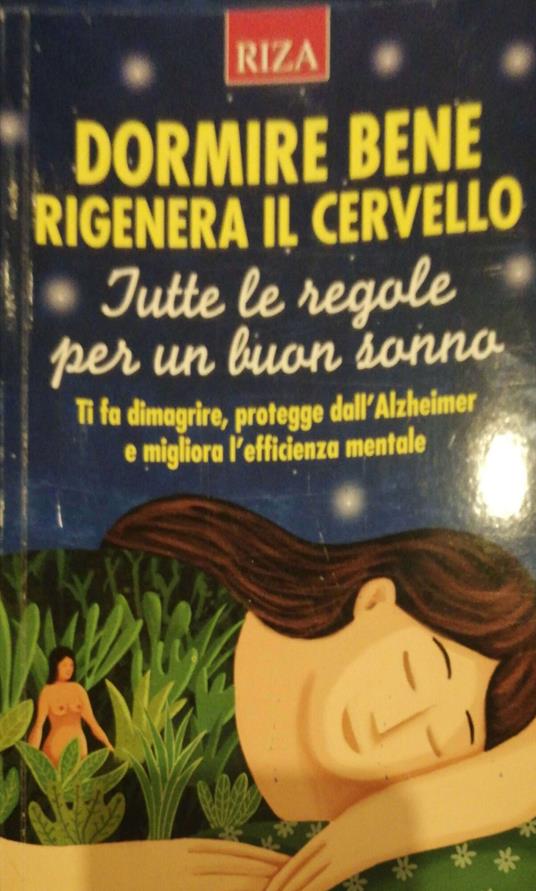 Dormire bene rigenera il cervello - Anonimo - copertina