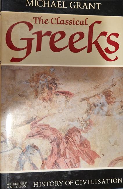 The Classical Greeks - Michael Grant - copertina