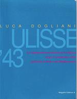 Ulisse '43 - Le tragicomiche avventure di un alpino dopo l'8 Settembre 1943 nell'isola di Rodi e nel Mediterraneo