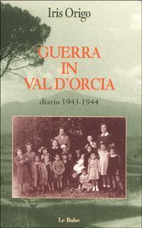 Guerra in Val d'Orcia : diario 1943-44 - Iris Origo - copertina