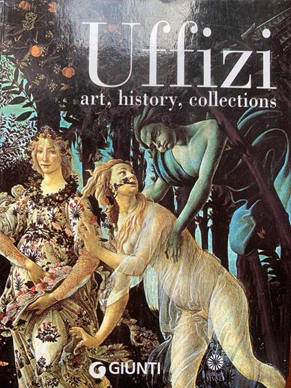 Uffizi. Art, history, collections - Gloria Fossi - copertina