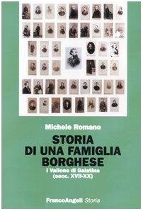 Storia di una famiglia borghese. I Vallone di Galatina (sec. XVII-XX) - Michele Romano - copertina